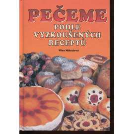 Pečeme podle vyzkoušených receptů (kuchařka)