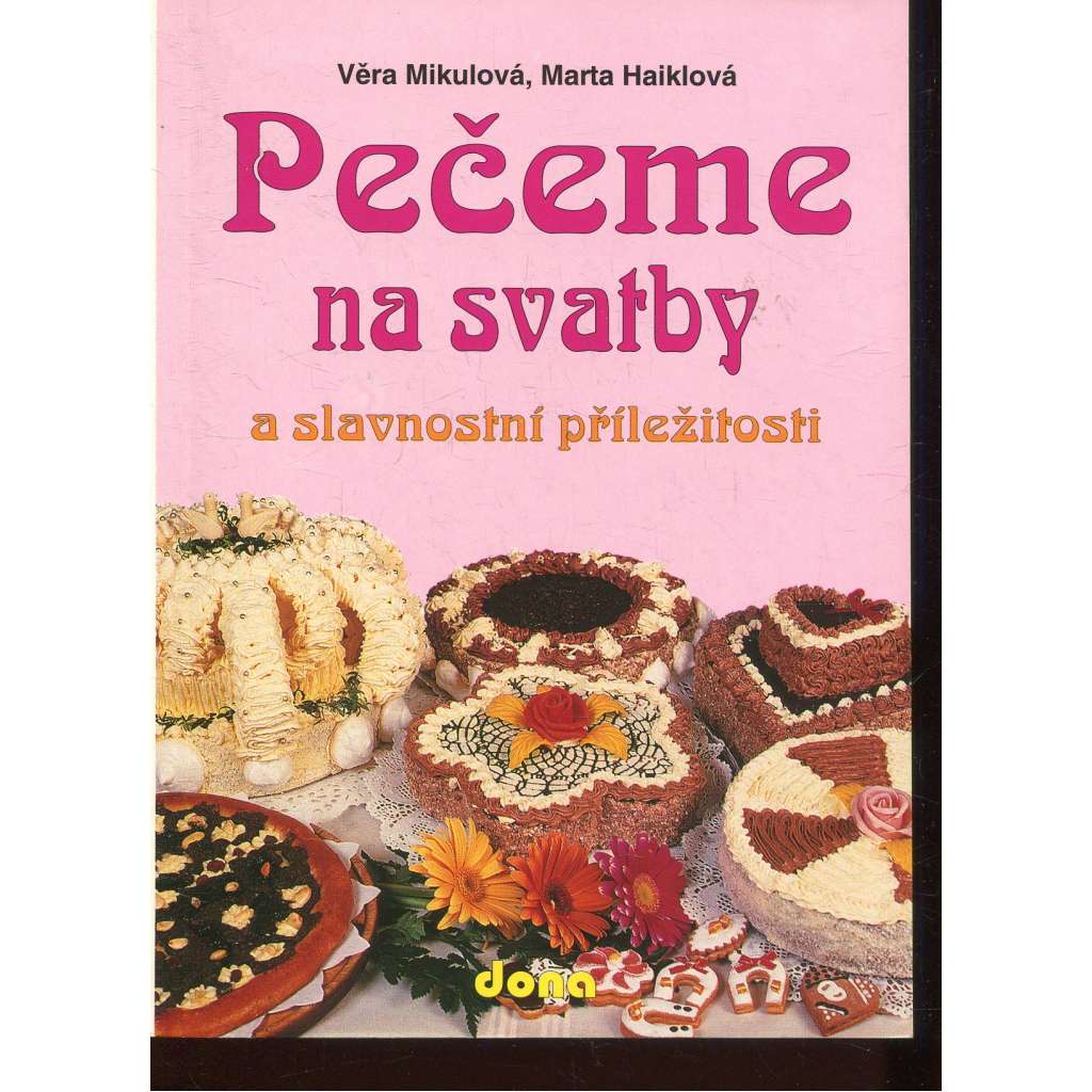 Pečeme na svatby a slavnostní příležitosti (kuchařka)