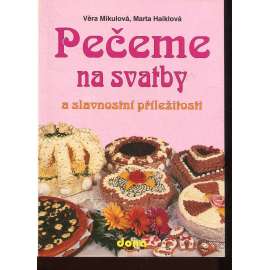 Pečeme na svatby a slavnostní příležitosti (kuchařka)