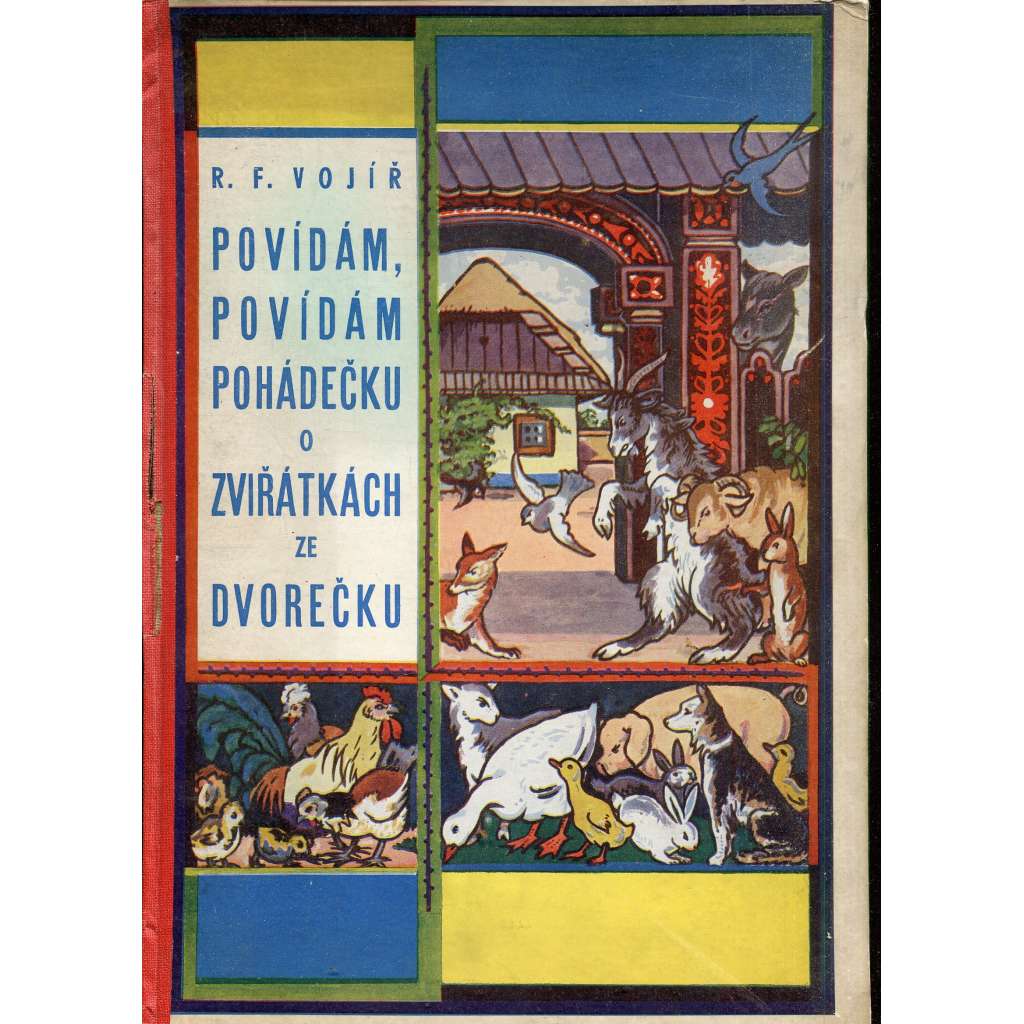 Povídám, povídám pohádečku o zvířátkách ze dvorečku