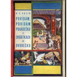 Povídám, povídám pohádečku o zvířátkách ze dvorečku