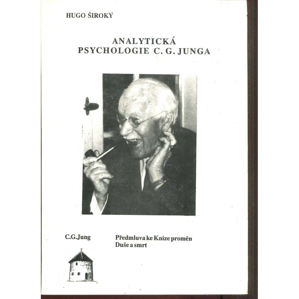 Analytická psychologie C. G. Junga [Carl Gustav Jung]