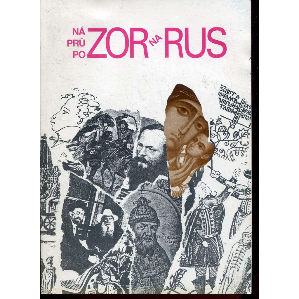 Ná/prů/pozor na Rus : proměny českého pohledu na Rusko (Rusko)
