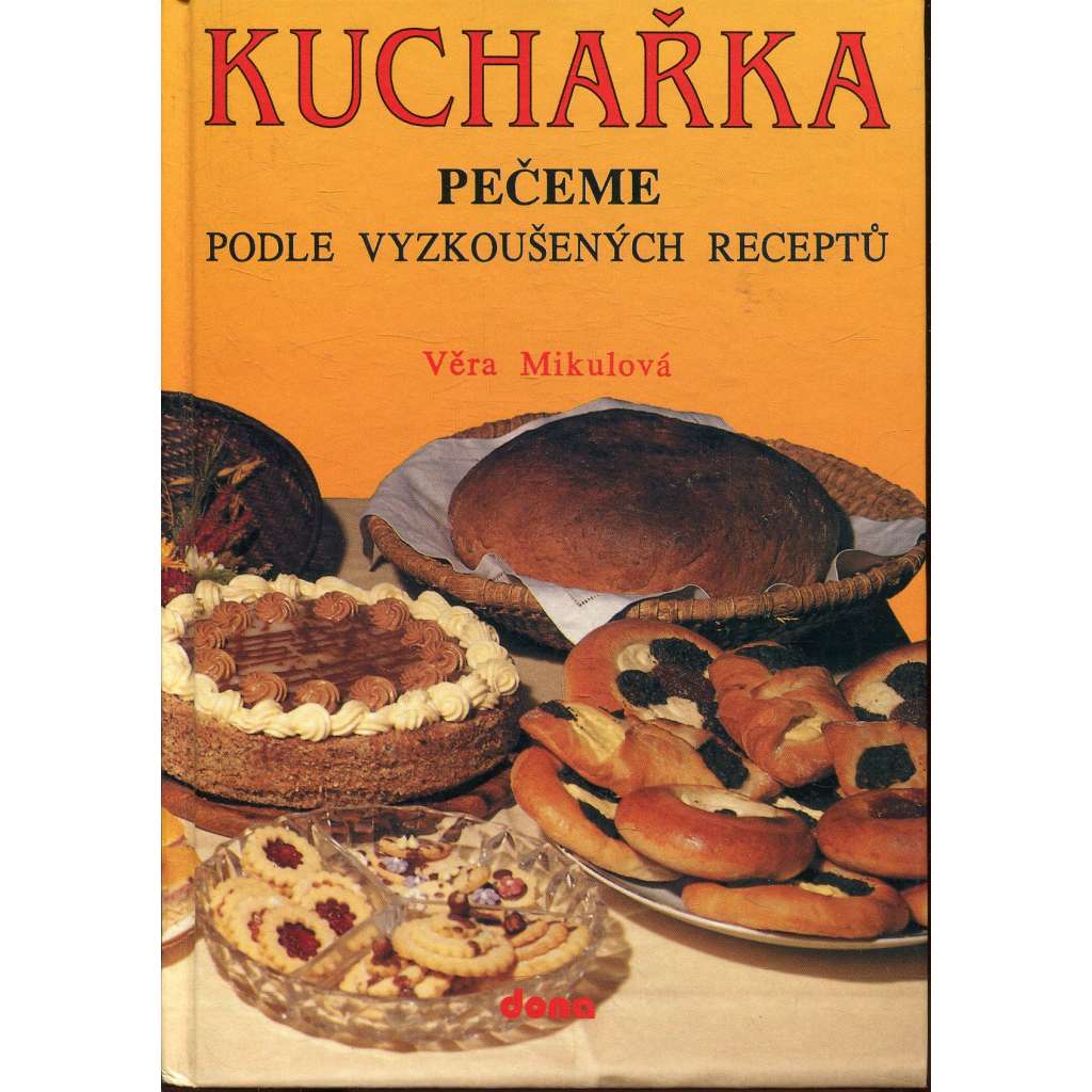 Pečeme podle vyzkoušených receptů (kuchařka)