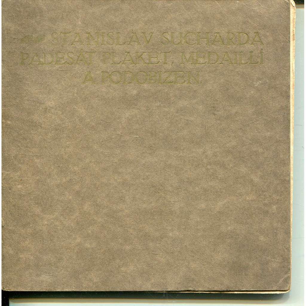 Stanislav Sucharda, padesát plaket, medaillí a podobizen