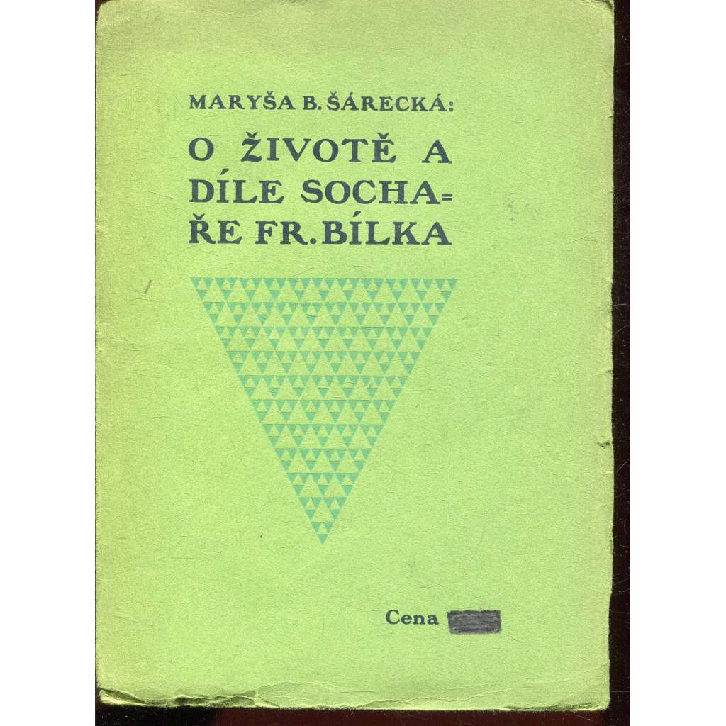 O životě a díle sochaře Fr. Bílka(František Bílek)