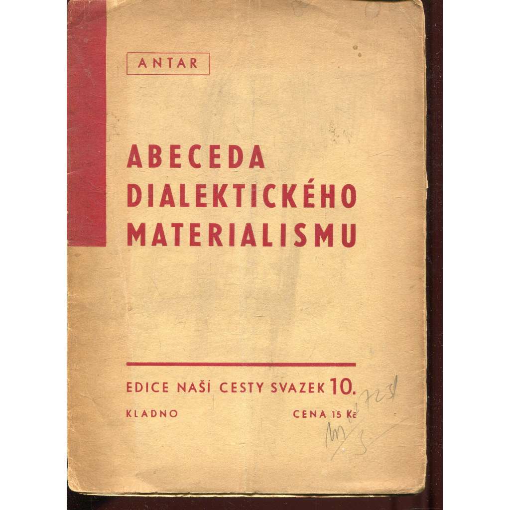 Abeceda dialektického materialismu [Edice Naší cesty, sv. 10. Kladno; socialismus]