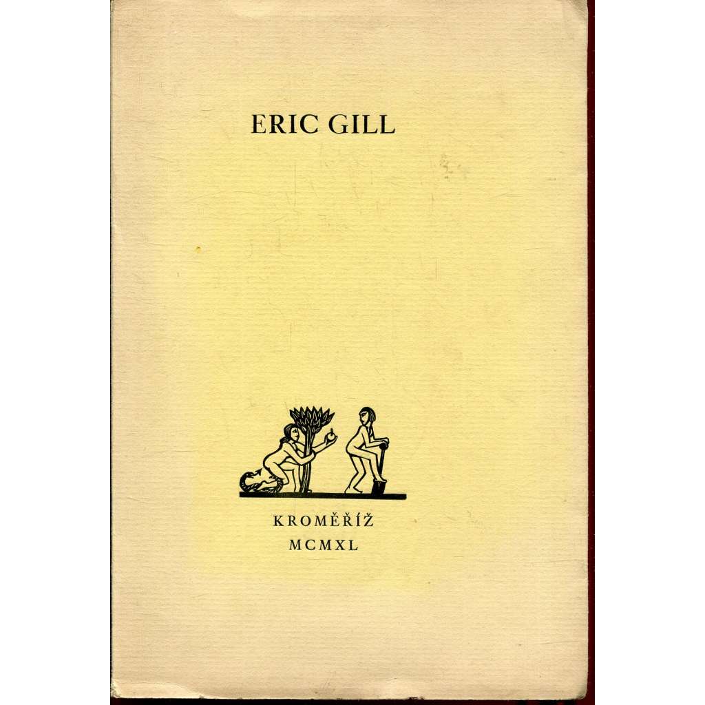 Eric Gill - člověk, umělec a myslitel (podpis Otto František Babler)
