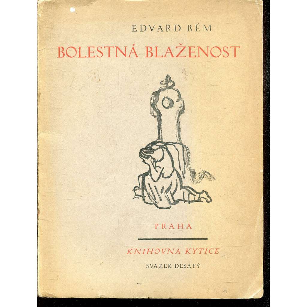 Bolestná blaženost (podpis Edvard Bém)