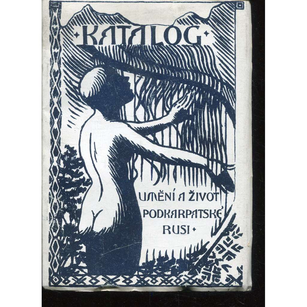 Uměni a život podkarpatské Rusi (Podkarpatská Rus)