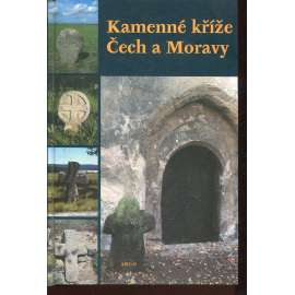 Kamenné kříže Čech a Moravy