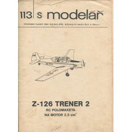 Modelář, číslo 113. Stavební plány pro modeláře, zájmové kroužky a školy (letadla, letectví) - Z-126 Trener 2