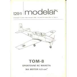 Modelář, číslo 129. Stavební plány pro modeláře, zájmové kroužky a školy (letadla, letectví) - TOM-8