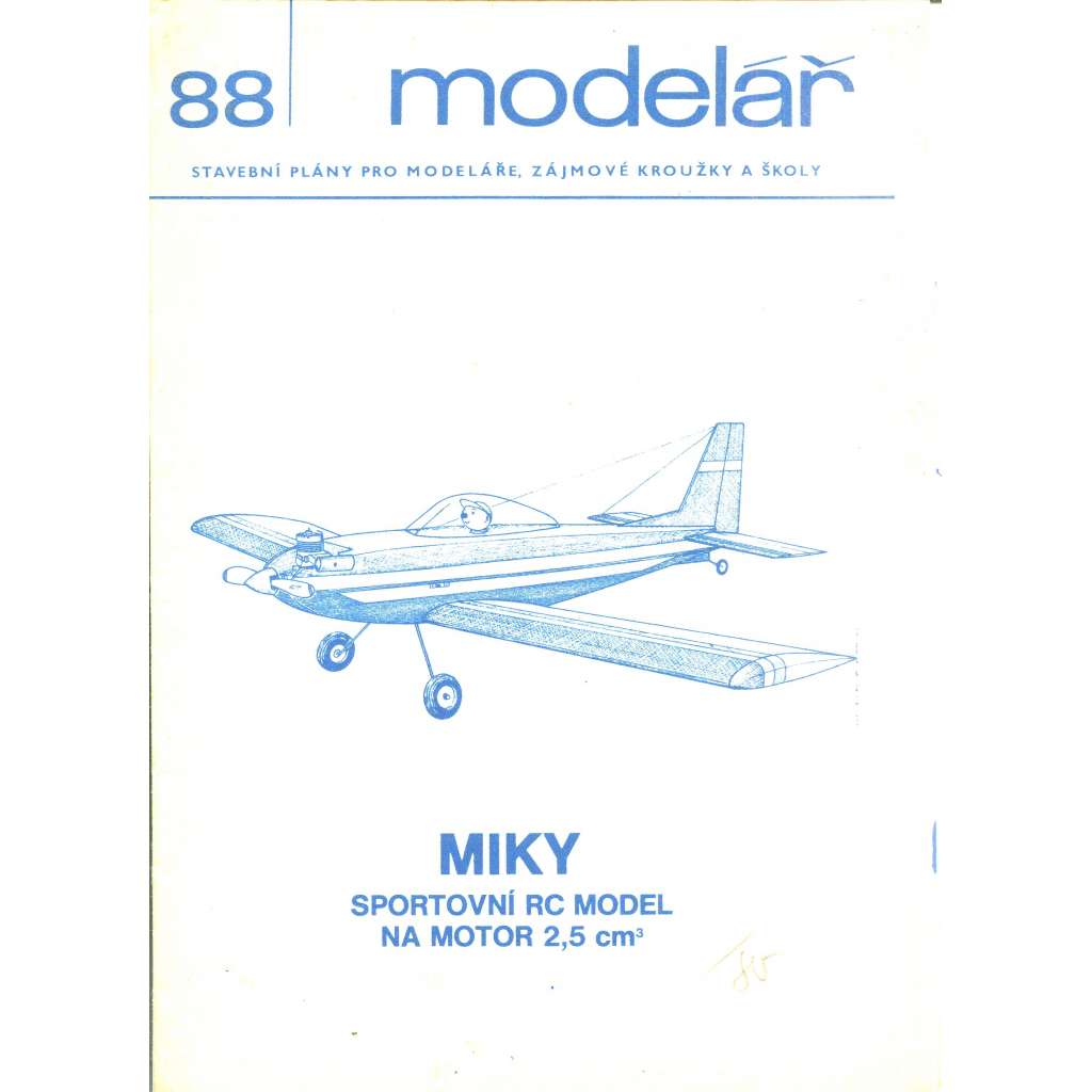 Modelář, číslo 88. Stavební plány pro modeláře, zájmové kroužky a školy (letadla, letectví) - Miky