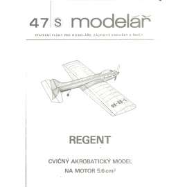 Modelář, číslo 47. Stavební plány pro modeláře, zájmové kroužky a školy (letadla, letectví) - Regent