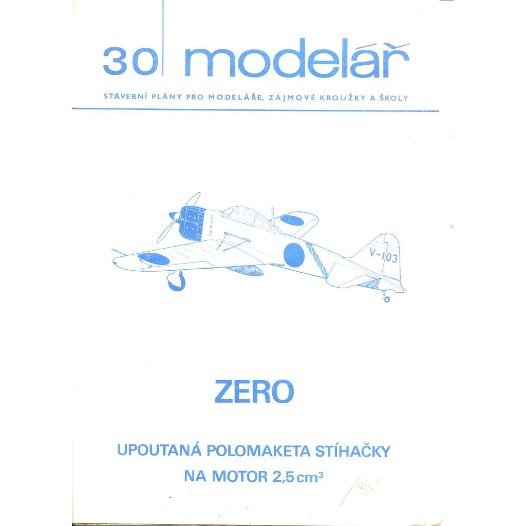 Modelář, číslo 30. Stavební plány pro modeláře, zájmové kroužky a školy (letadla, letectví) - ZERO