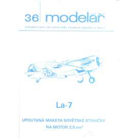 Modelář, číslo 36. Stavební plány pro modeláře, zájmové kroužky a školy (letadla, letectví) - La-7