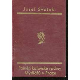 Paměti katovské rodiny Mydlářů v Praze, díl I.a II. ze IV.