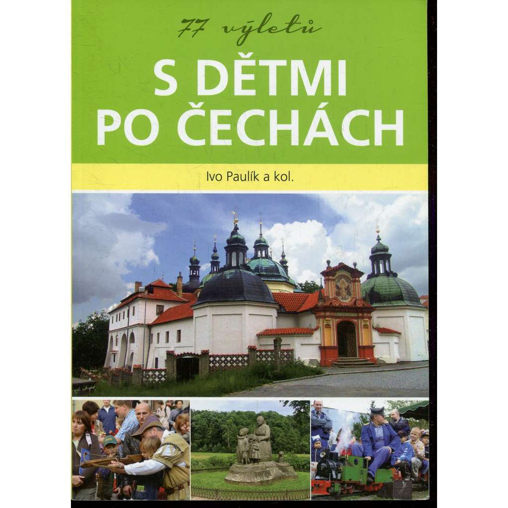 77 výletů s dětmi po Čechách (průvodce)