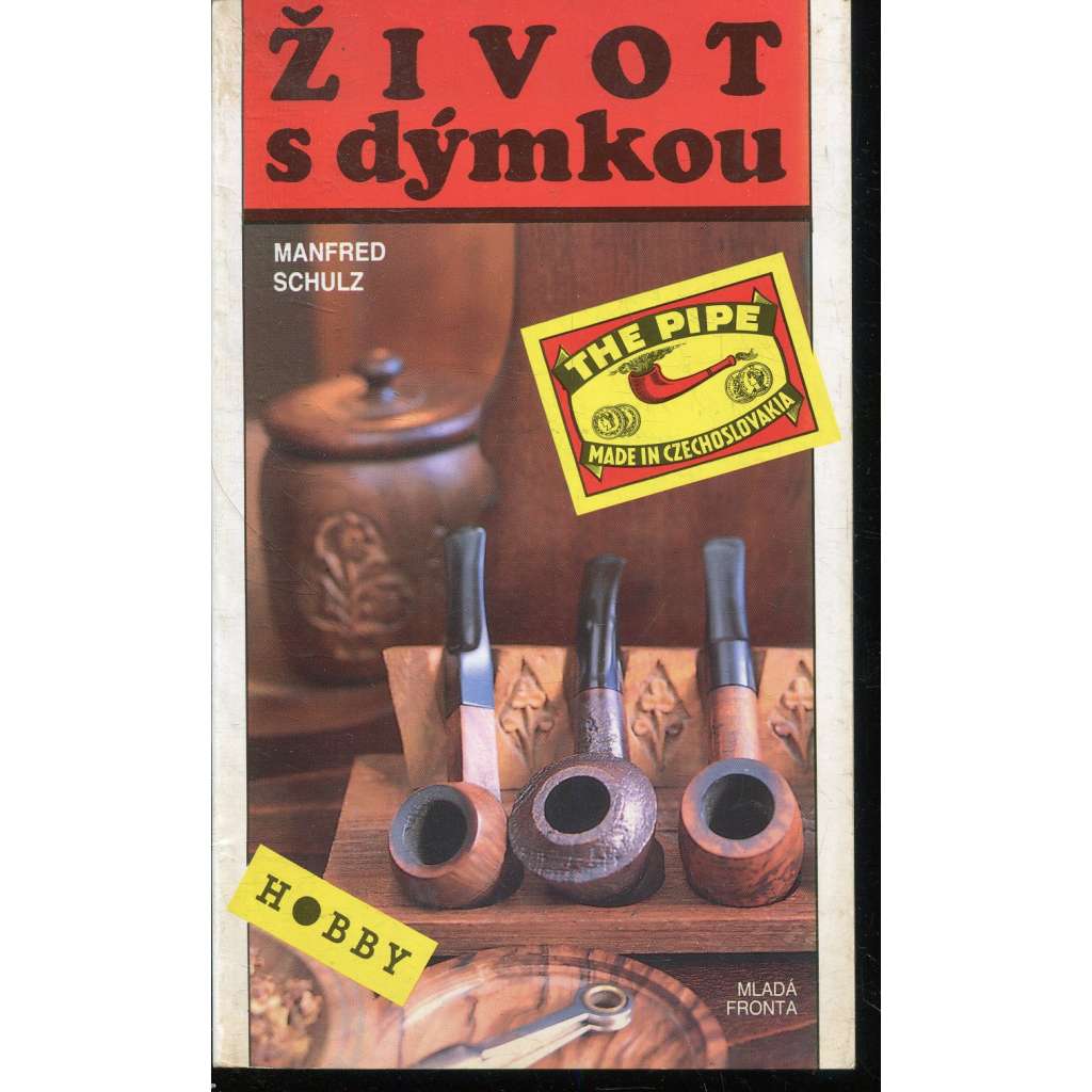 Život s dýmkou [Kniha o dýmkách a jejich kouření; dýmka, dýmky]