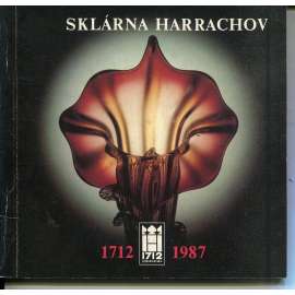 Sklárna Harrachov 1712 - 1987 (sklo)