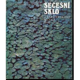 Secesní sklo z Klášterského mlýna 1895 - 1914