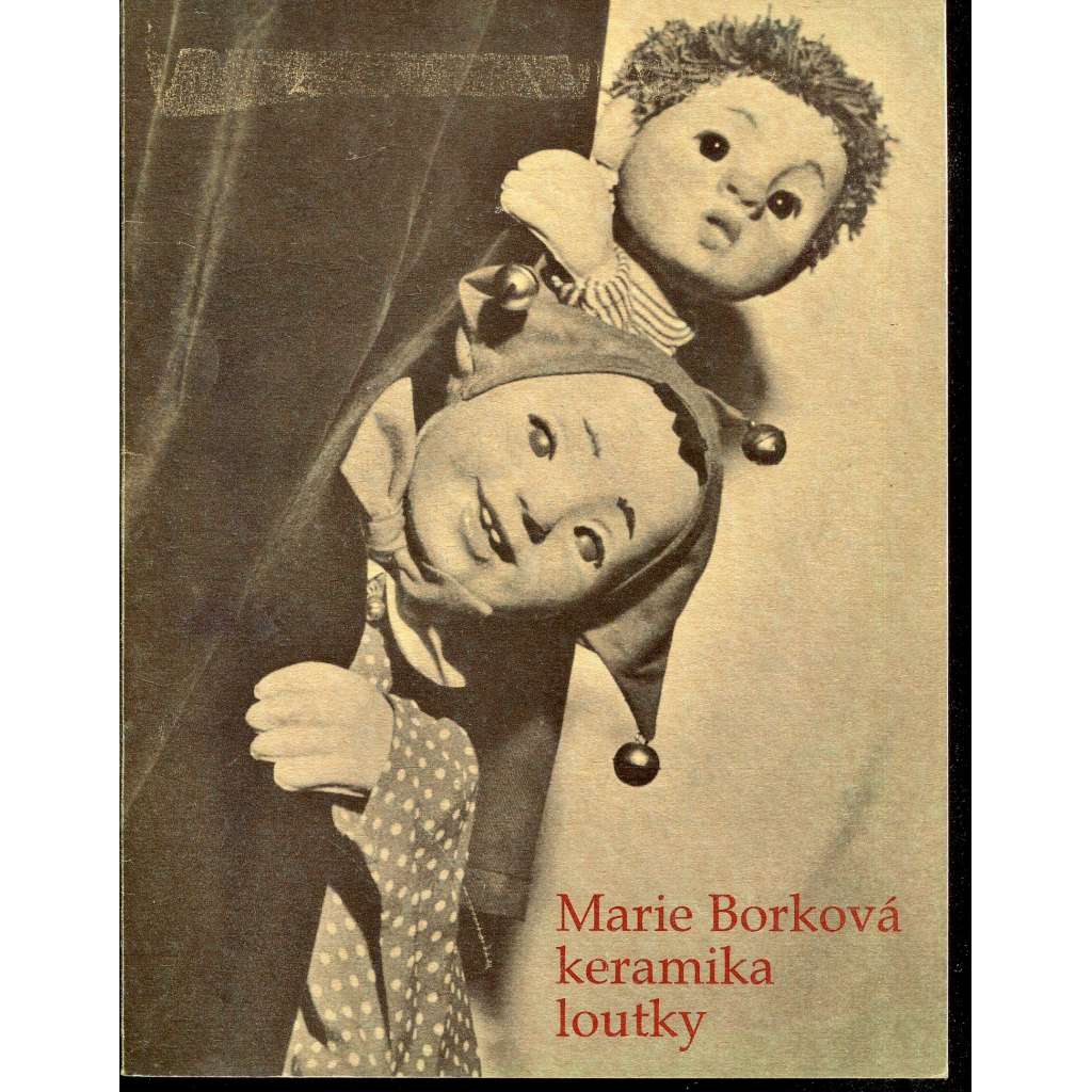 Marie Borková - keramika, loutky (katalog výstavy)