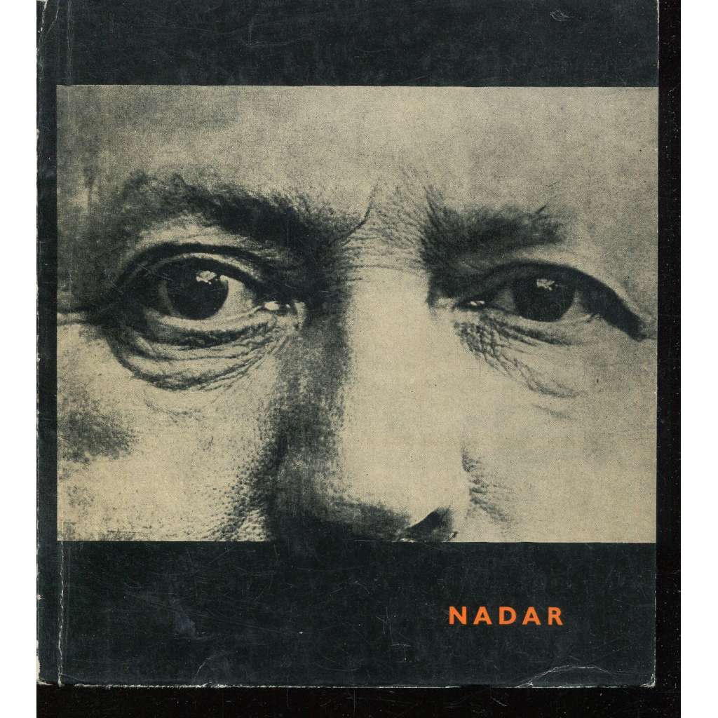 Nadar [Umělecká fotografie, sv. 6; francouzský fotograf a vzduchoplavec; portrétní fotografie 19 stol.; Tournachon]