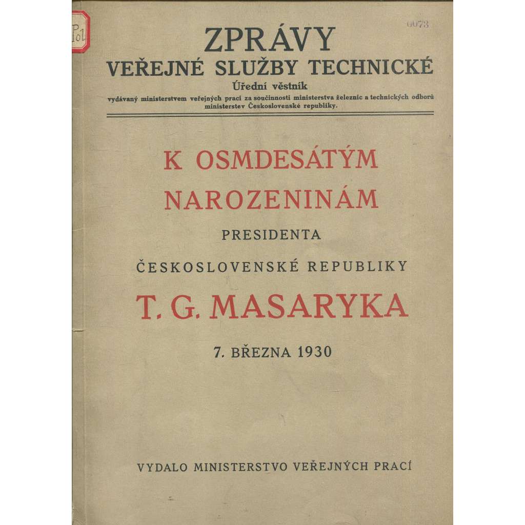 K osmdesátým narozeninám presidenta Československé republiky T. G. Masaryka (T. G. Masaryk)