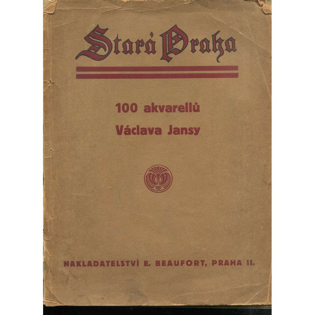 Stará Praha (100 akvarelů) - Václav Jansa