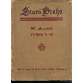 Stará Praha (100 akvarelů) - Václav Jansa