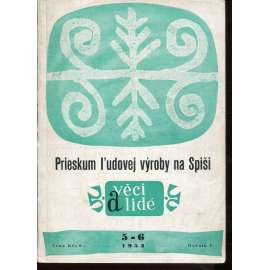Prieskum ľudovej výroby na Spiši (Věci a lidé, ročník V., číslo 5-6/1953) - časopis, text slovensky