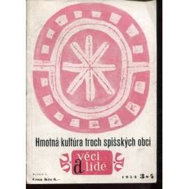 Hmotná kultúra troch spišských obcí (Věci a lidé, ročník V., číslo 3-4/1953) - časopis, text slovensky