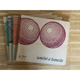 Umění a řemesla 1-4/1977 [užité umění, umělecké řemeslo, lidová tvorba; sklo, keramika, textil, výšivka, architektura, kov, dřevo] - časopis