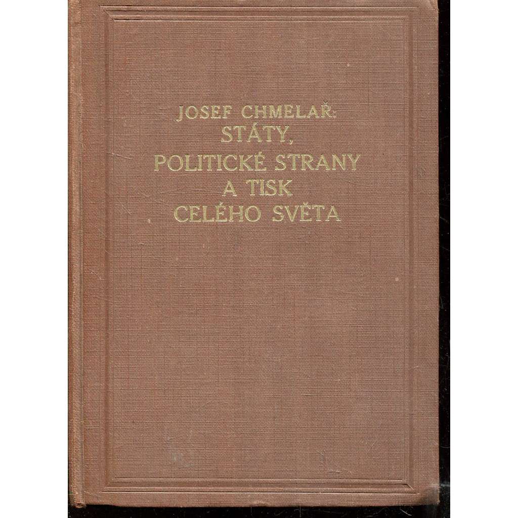 Státy, politické strany a tisk celého světa Státy, politické strany a tisk celého světa