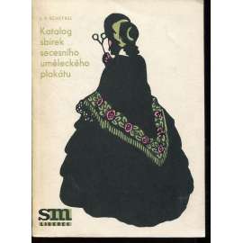 Katalog sbírek secesního uměleckého plakátu (secesní plakát, muzeum Liberec) - podpis + věnování J. V. Scheybal