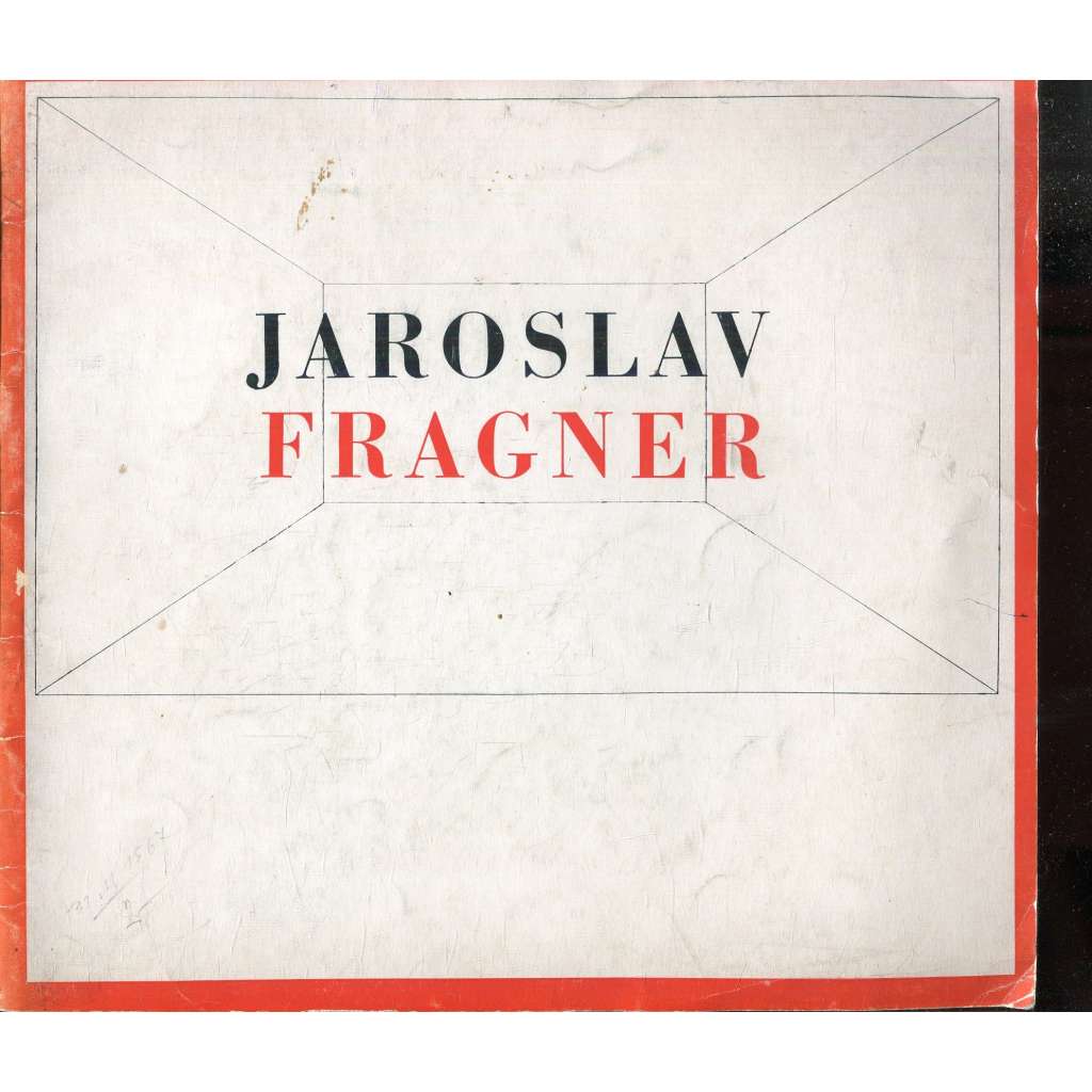 Jaroslav Fragner 1898-1967 [architekt; moderní architektura]