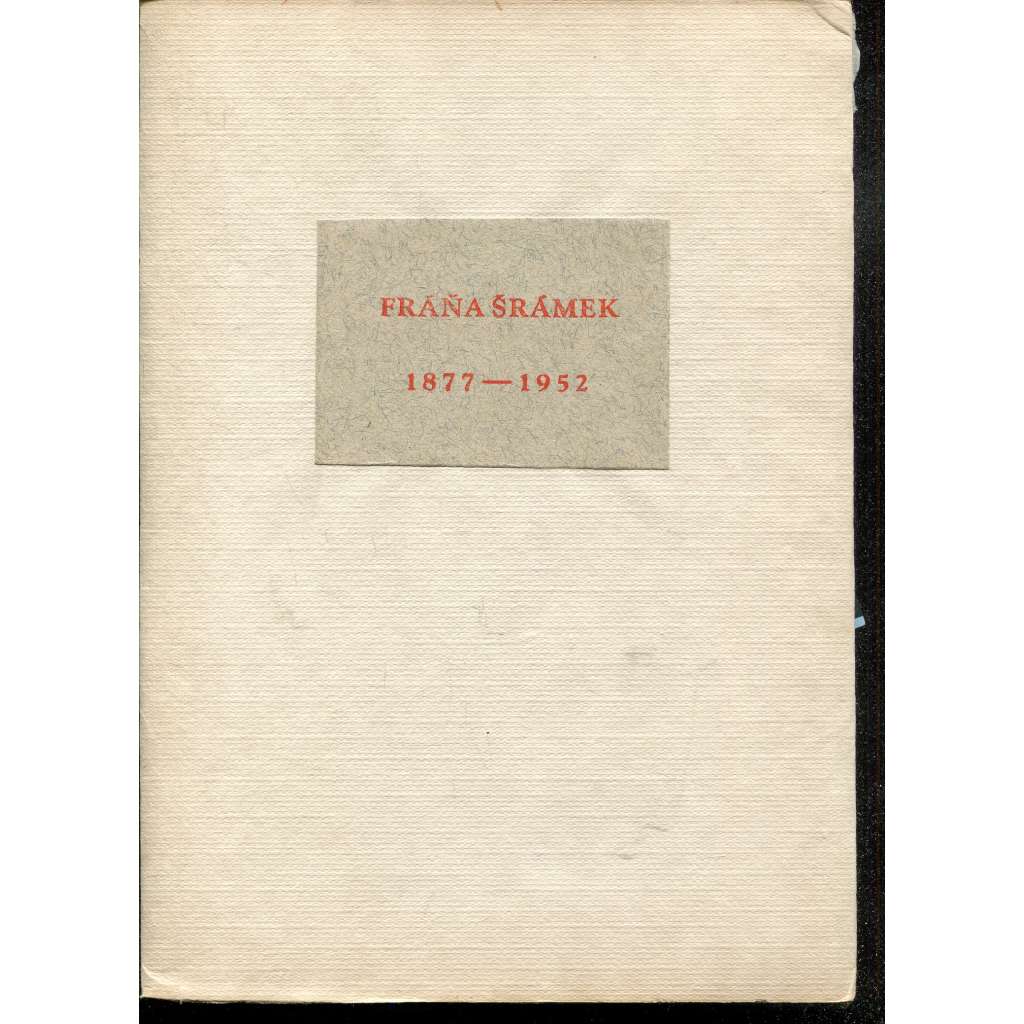 Fráňa Šrámek 1877-1952. Osm litografií k básnickému dílu Fráni Šrámka (Dobroslava Bilovská, 8x grafika)