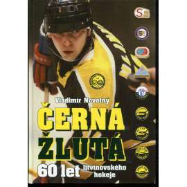 Černá Žlutá - 60 let litvínovského hokeje (sport, hokej, HC Litvínov) - podpisy