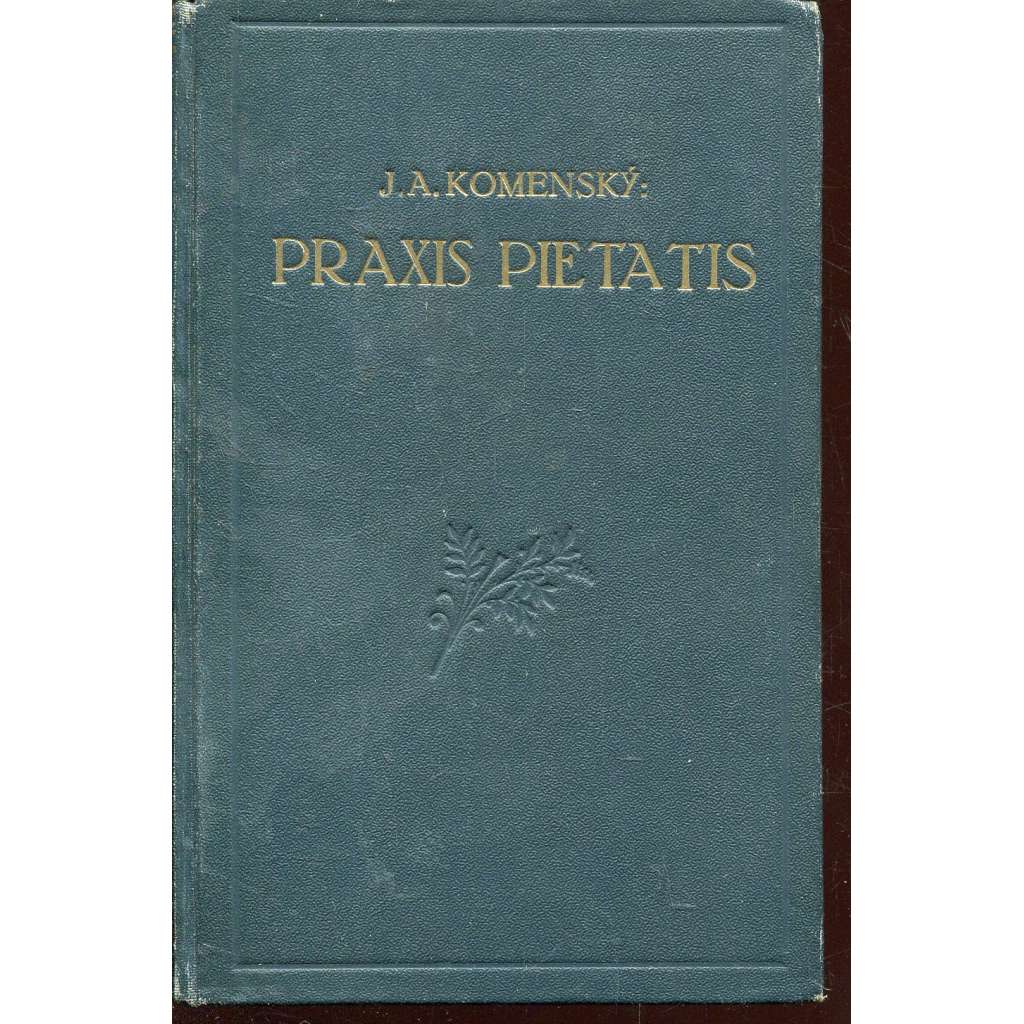 Praxis pietatis​ to jest O cvičení se v pobožnosti pravé