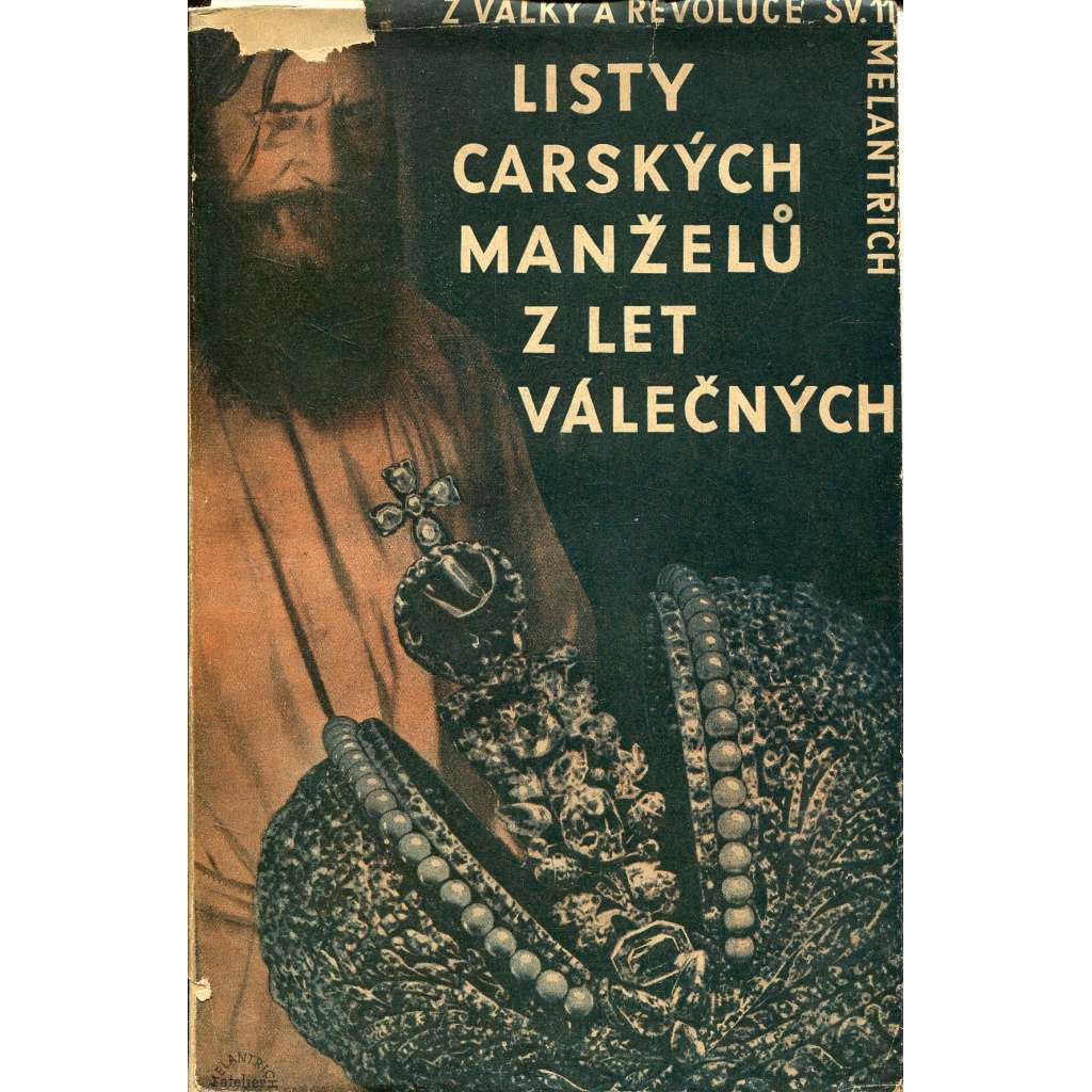 Listy carských manželů z let válečných [Rusko, korespondence - ruský car Mikuláš II. a carevna Alexandra Fjodorovna]