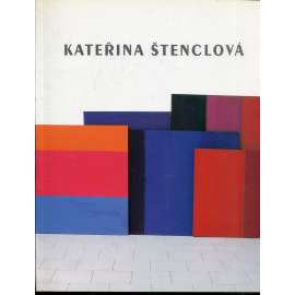 Kateřina Štenclová (text česky a anglicky) - katalog výstavy