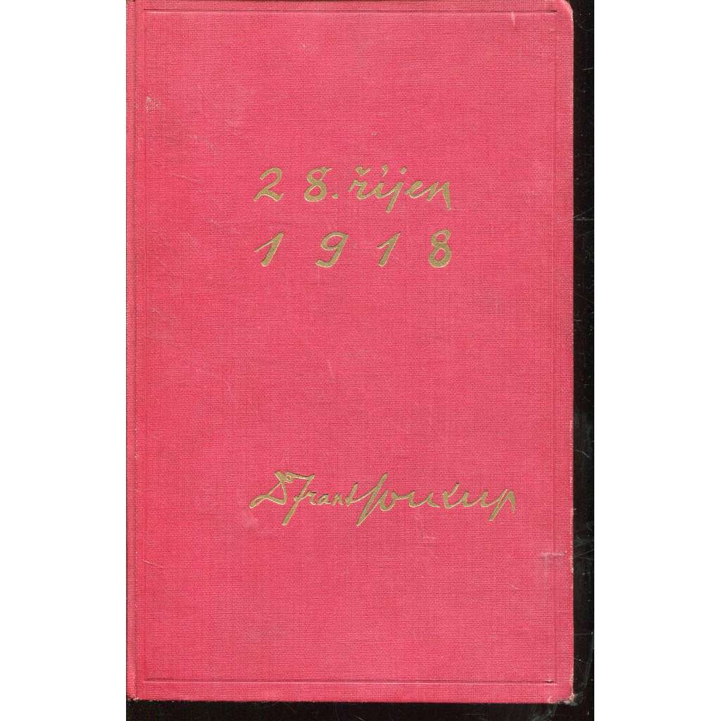 28. říjen 1918, díl I. (podpis František Soukup)
