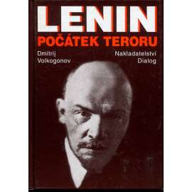 Lenin: Počátek teroru [Obsah - kapitola z dějin Ruska; Rusko, komunismus, komunisté]