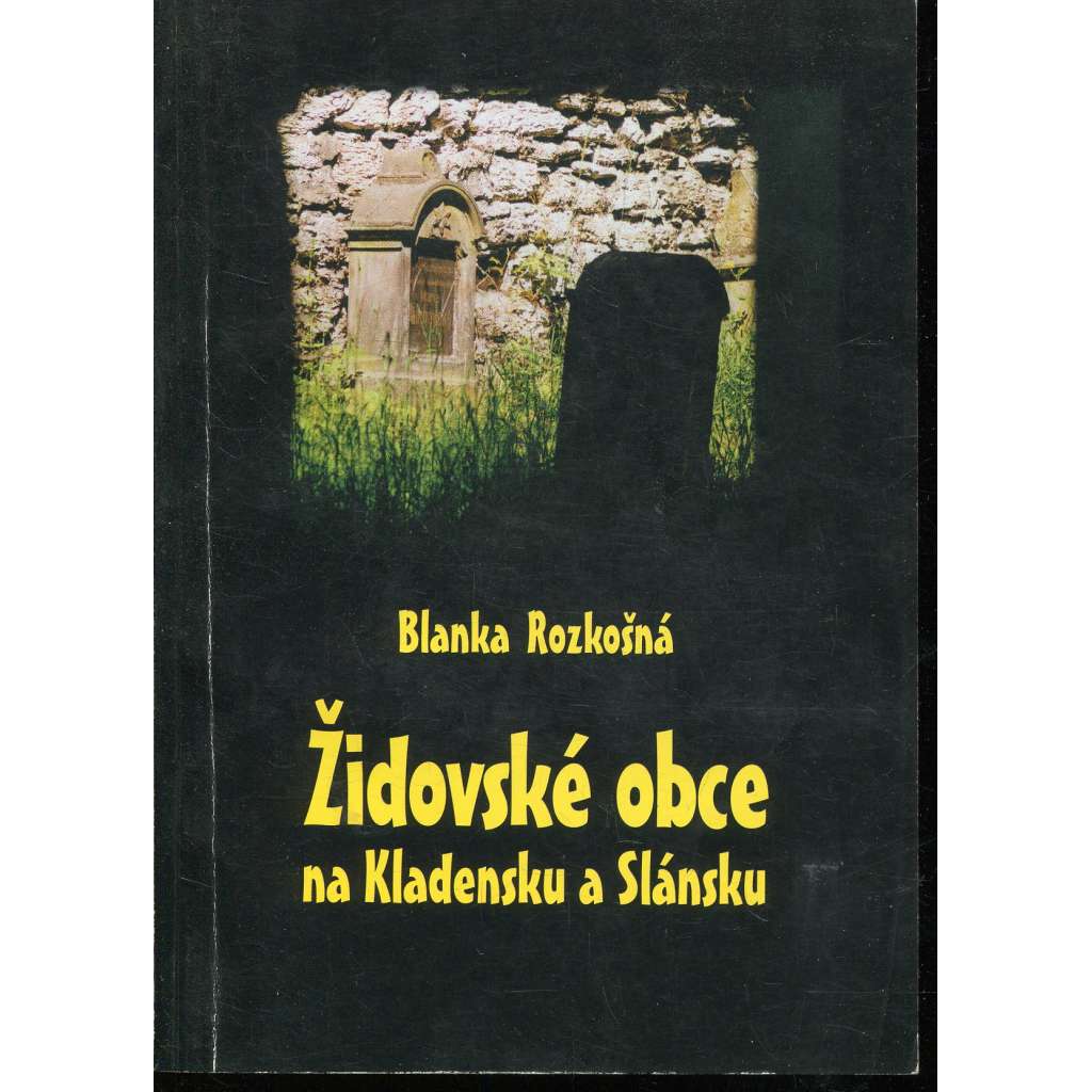 Židovské obce na Kladensku a Slánsku (Kladno, Slaný)