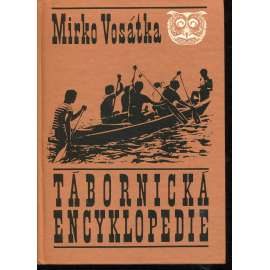 Tábornická encyklopedie (tábory, oddíly, hry)
