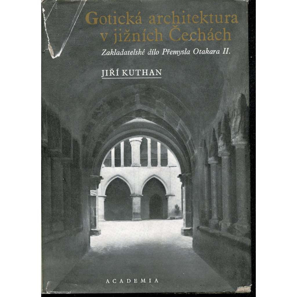 Gotická architektura v jižních Čechách (gotika) Zakladatelské dílo Přemysla Otakara II [středověké stavby - hrady, kostely, kláštery, města; Přemysl Otakar II. Přemyslovci, královská založení]