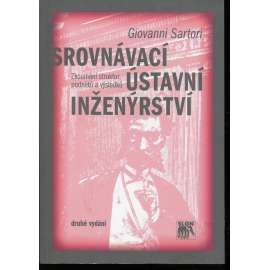 Srovnávací ústavní inženýrství. Zkoumání struktur, podnětů a výsledků