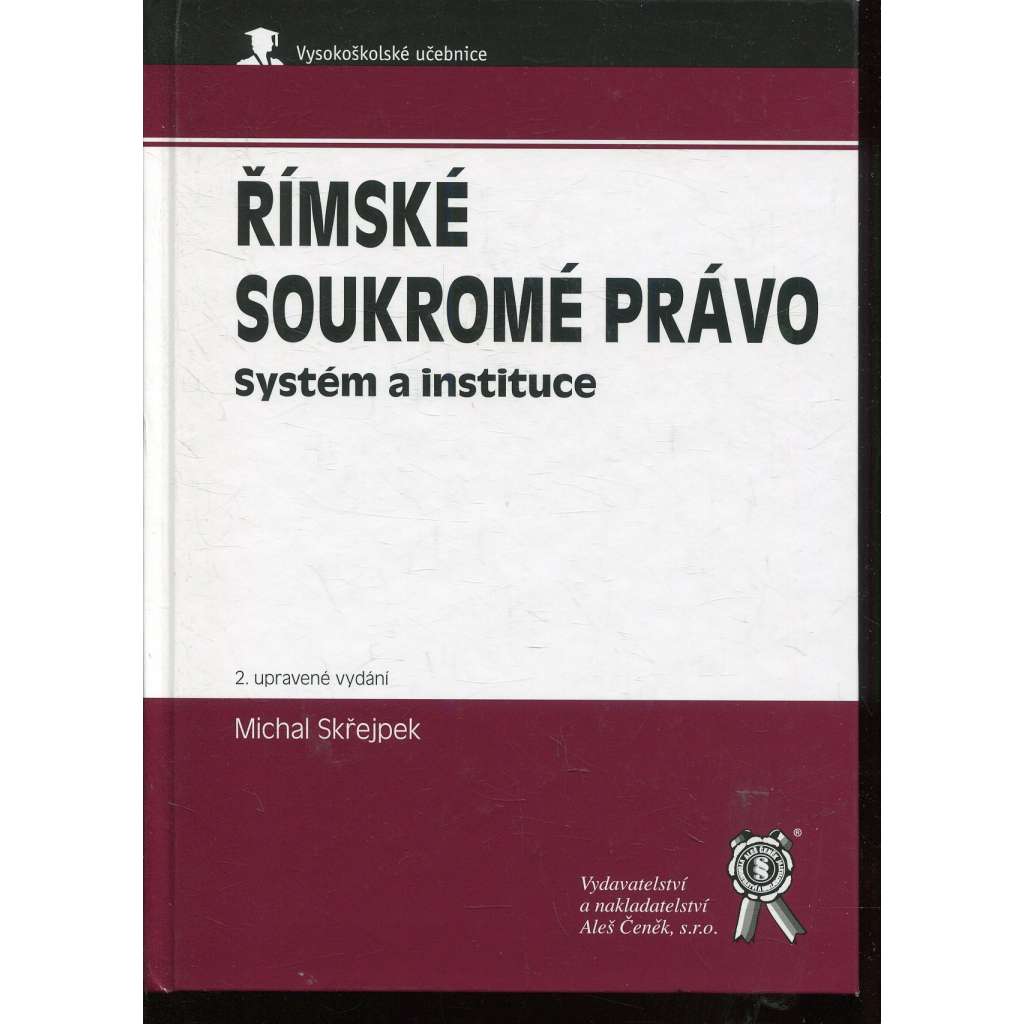 Římské soukromé právo: Systém a instituce