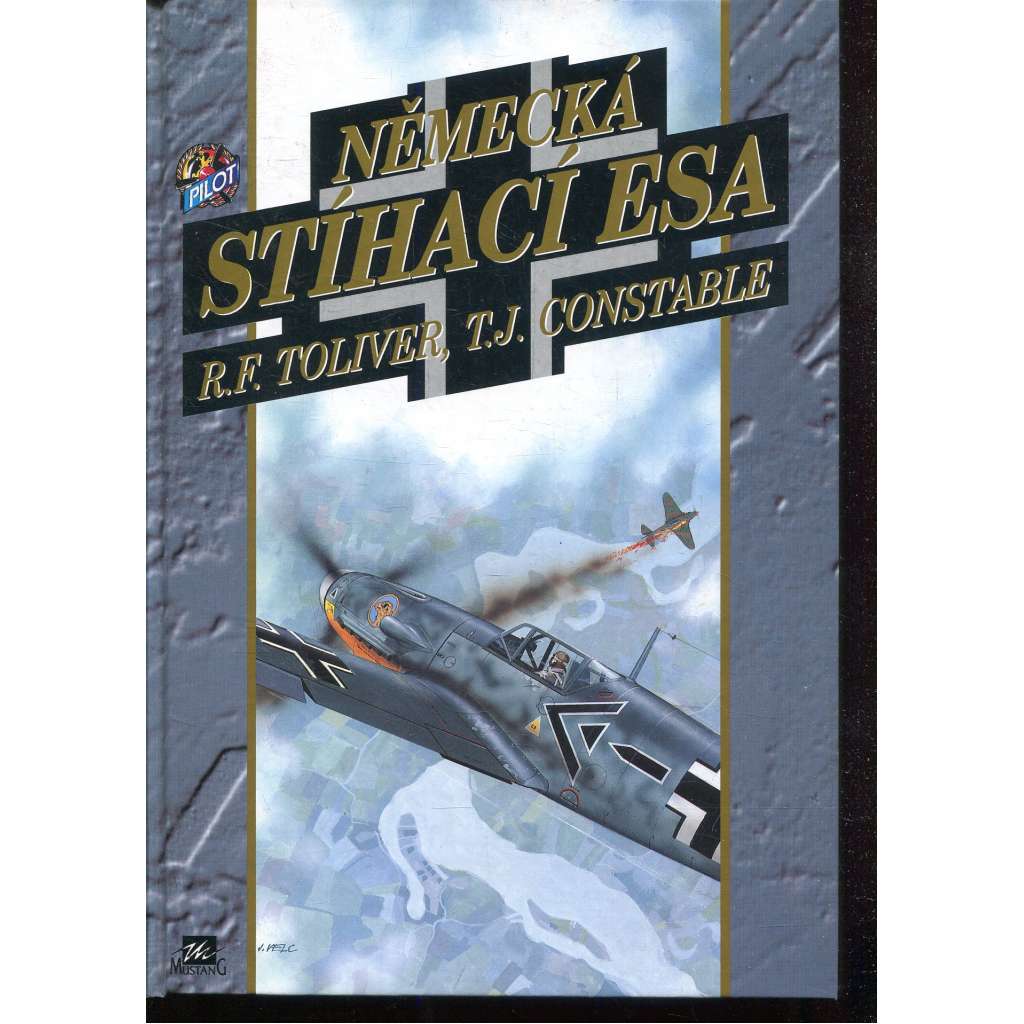 Německá stíhací esa [Obsah: němečtí piloti Luftwaffe, letectví, druhá světová válka - Adolf Gallant ad.]